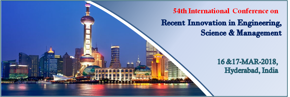 54th International Conference on Recent Innovation in Engineering, Science and Management